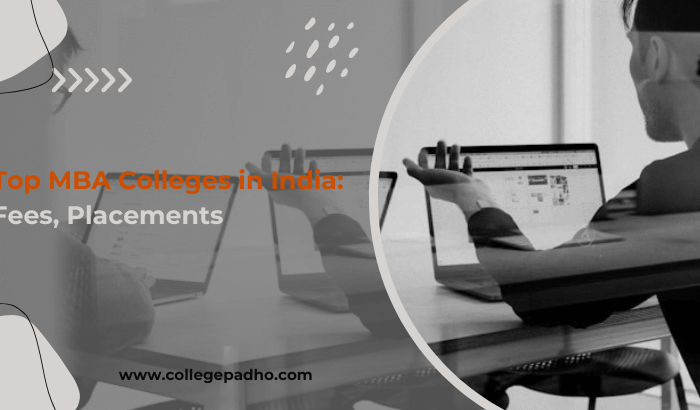 Top MBA Colleges in India: Fees, Placements & Admission 2026