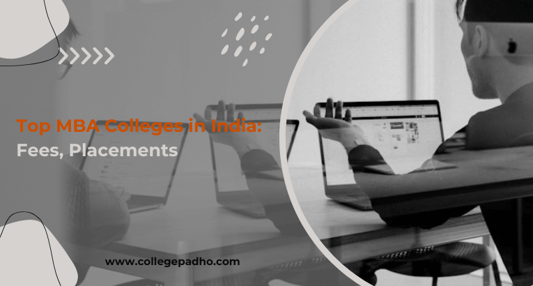 Top MBA Colleges in India: Fees, Placements & Admission 2026