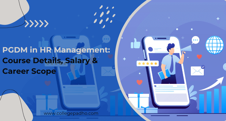 PGDM in HR Management: Course Details, Salary & Career Scope
