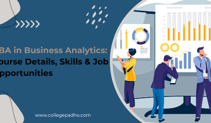 BBA in Business Analytics: Course Details, Skills & Job Opportunities