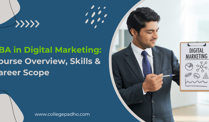 BBA in Digital Marketing: Course Overview, Skills & Career Scope