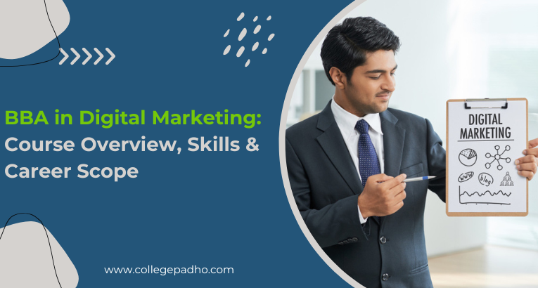 BBA in Digital Marketing: Course Overview, Skills & Career Scope
