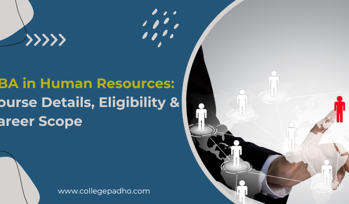 BBA in Human Resources: Course Details, Eligibility & Career Scope