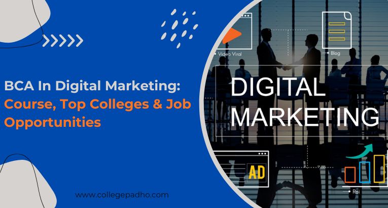 BCA In Digital Marketing: Course, Top Colleges & Job Opportunities