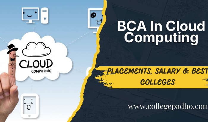 BCA In Cloud Computing: Placements, Salary & Best Colleges