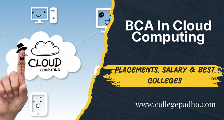 BCA In Cloud Computing: Placements, Salary & Best Colleges