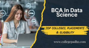 BCA In Data Science: Top Colleges, Placements & Eligibility