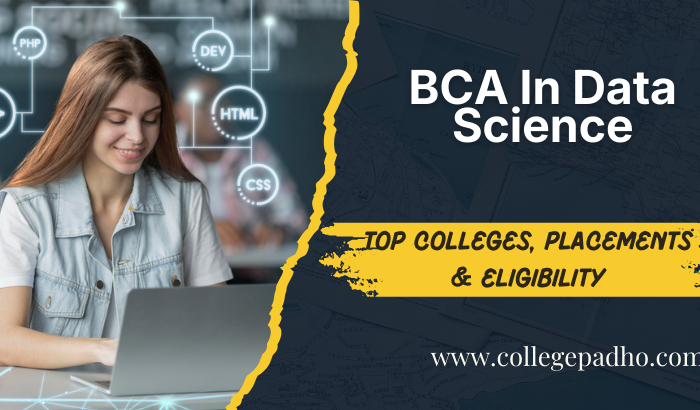 BCA In Data Science: Top Colleges, Placements & Eligibility
