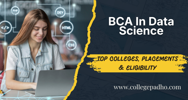 BCA In Data Science: Top Colleges, Placements & Eligibility