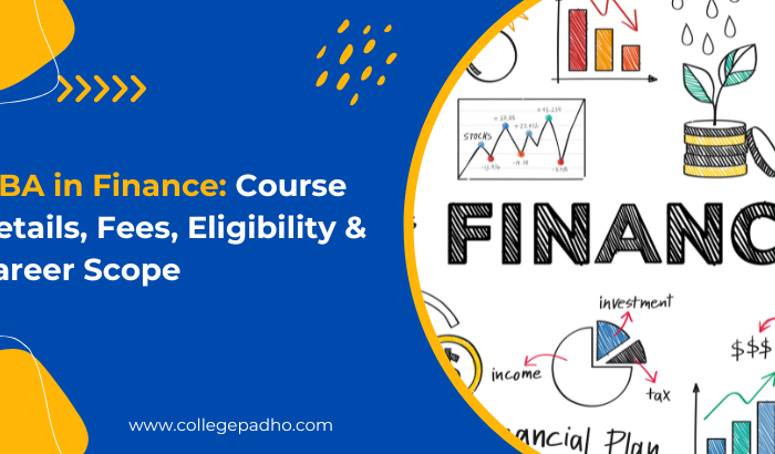 MBA in Finance: Course Details, Fees, Eligibility & Career Scope