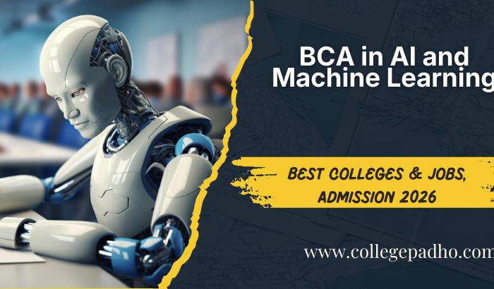 BCA In AI & Machine Learning: Best Colleges & Jobs, Admission 2026