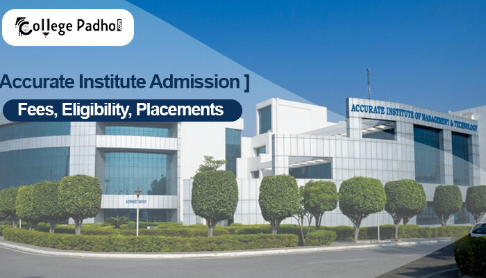 Accurate Institute Admission 2026 (Open): Fees, Eligiblity, Placements