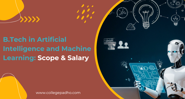 B.Tech in Artificial Intelligence Course: Scope, Top Colleges & Salary