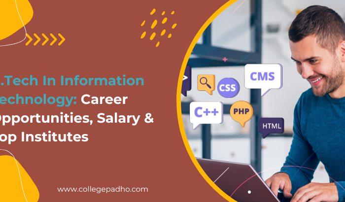 B.Tech In Information Technology: Career Option, Salary & Top Institutes