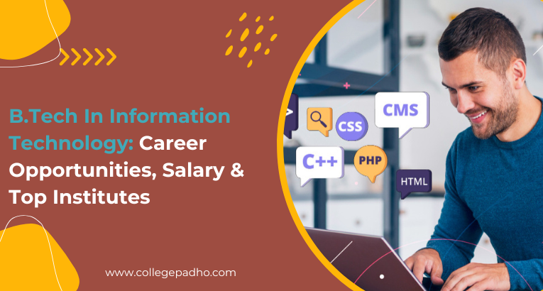 B.Tech In Information Technology: Career Option, Salary & Top Institutes