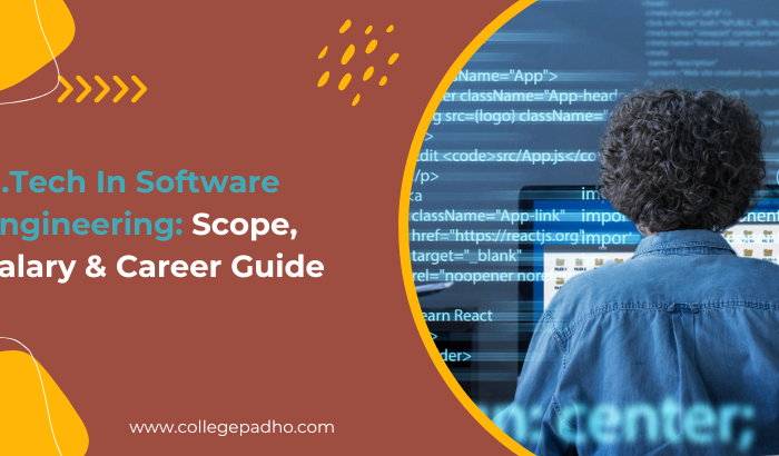 B.Tech In Software Engineering: Scope, Salary & Career Guide