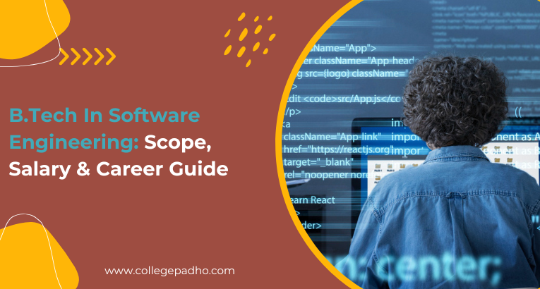 B.Tech In Software Engineering: Scope, Salary & Career Guide
