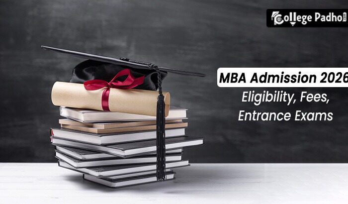 MBA Admission 2026: Eligibility, Fees, Eligibility, Last date