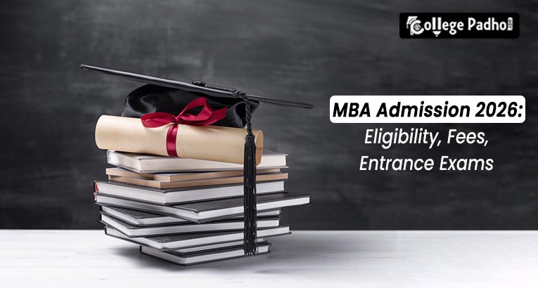 MBA Admission 2026: Eligibility, Fees, Eligibility, Last date