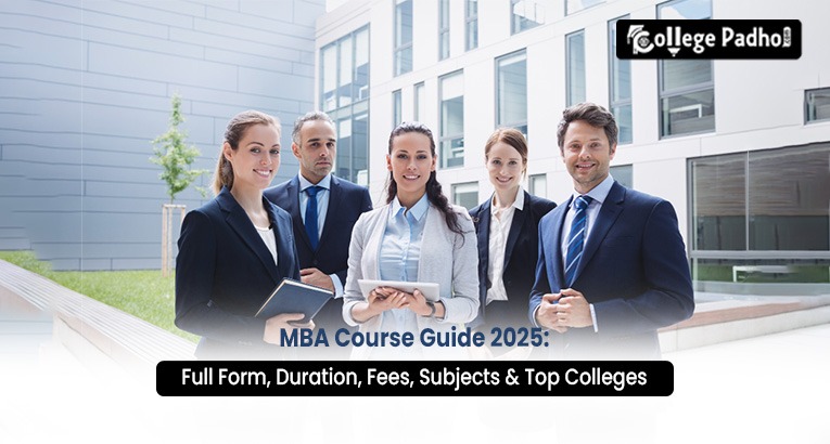 MBA Course Guide 2026: Full Form, Duration, Fees, Subjects & Top Colleges