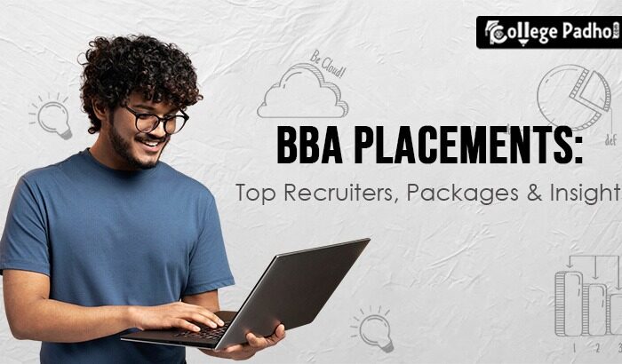 BBA Placements: Top Recruiters, Packages & Insights