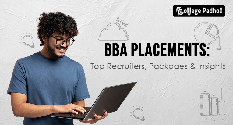BBA Placements: Top Recruiters, Packages & Insights