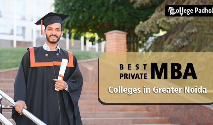 Best Private MBA Colleges in Greater Noida 2025