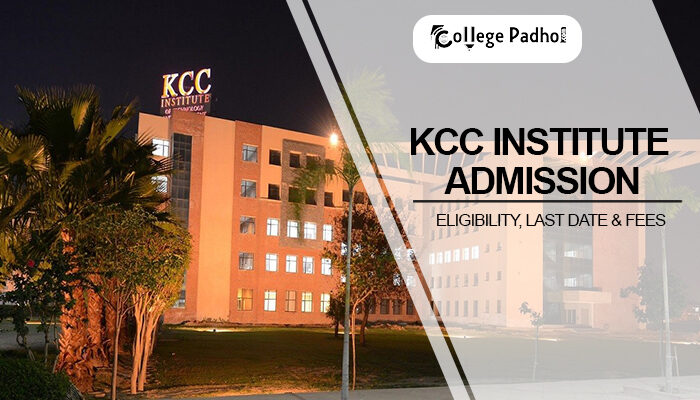 KCC Institute Admission 2026: Eligibility, Last Date & Fees